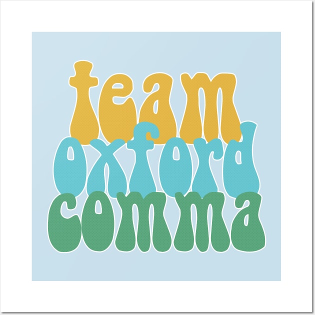 Funny Team Oxford Comma / English Nerds Wall Art by DankFutura